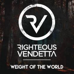 Righteous Vendetta : Weight of the World